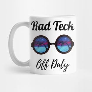 Rad Tech Off Duty, Funny Radiographer Summer Vacation Gift Mug